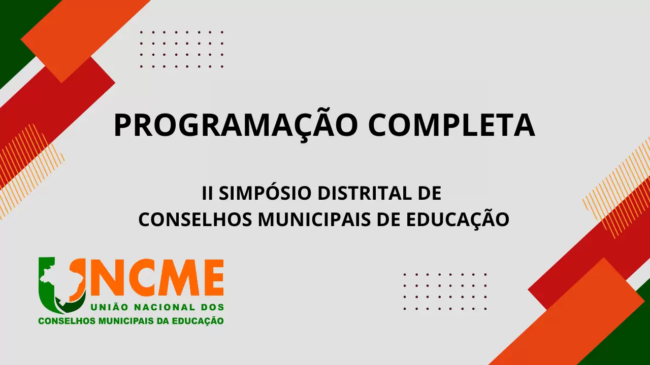 Confira a Programação Completa do II Simpósio Distrital dos Conselhos Municipais de Educação