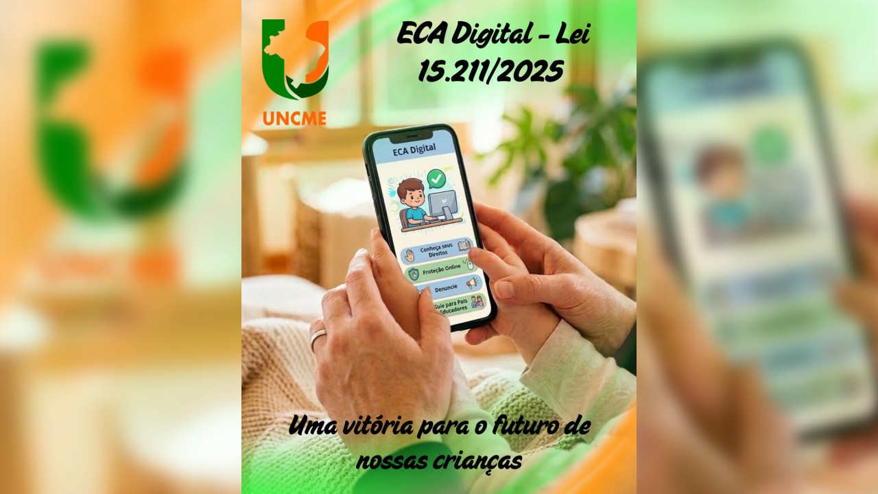 ECA DIGITAL- LEI 15.211/2025: UMA VITÓRIA PARA O FUTURO DE NOSSAS CRIANÇAS