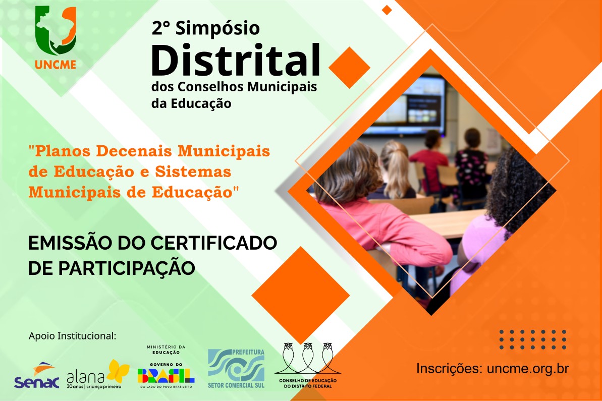 EMISSÃO DOS CERTIFICADOS DO 2° SIMPÓSIO DISTRITAL DOS CONSELHOS MUNICIPAIS DA EDUCAÇÃO – BRASÍLIA – MARÇO DE 2026.