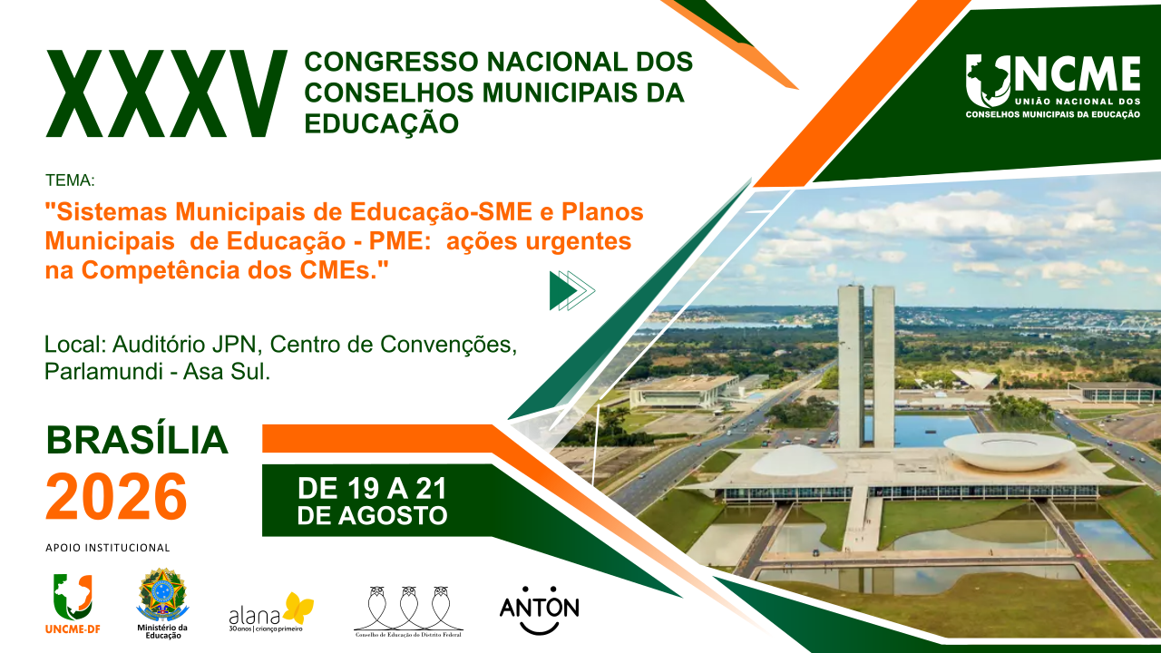 UNCME SE PREPARA PARA O SEU XXXV CONGRESSO NACIONAL DOS CONSELHOS MUNICIPAIS DA EDUCAÇÃO EM BRASÍLIA-DF