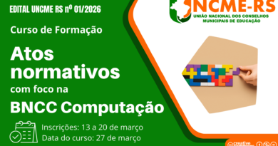 EDITAL UNCME-RS Nº 1/2026 Curso de Formação – Atos Normativos com foco na BNCC Computação