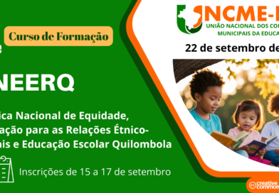 EDITAL UNCME-RS Nº 6/2026 Curso de Formação – Política Nacional de Equidade, Educação para as Relações Étnico-Raciais e Educação Escolar Quilombola + Lista premilinar das inscrições